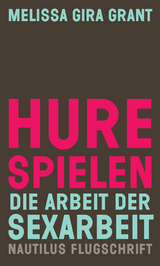 Hure spielen - Melissa Gira Grant