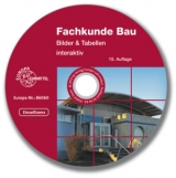 Fachkunde Bau Bilder & Tabellen interaktiv - Frey, Hansjörg; Kuhn, Volker; Lillich, Joachim; Nestle, Hans; Nutsch, Wolfgang; Traub, Martin; Werner, Horst