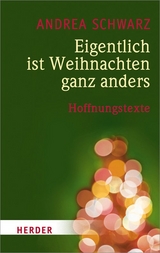 Eigentlich ist Weihnachten ganz anders - Andrea Schwarz