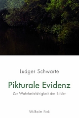 Pikturale Evidenz - Ludger Schwarte