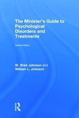 The Minister's Guide to Psychological Disorders and Treatments - Johnson, W. Brad; Johnson, William L.