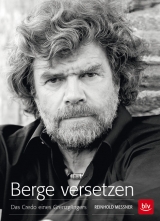 Berge versetzen - Reinhold Messner