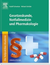 Die Heilpraktiker-Akademie. Gesetzeskunde, Notfallmedizin und Pharmakologie - Michael Schröder, Rudolf Schweitzer