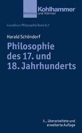 Philosophie des 17. und 18. Jahrhunderts - Schöndorf, Harald