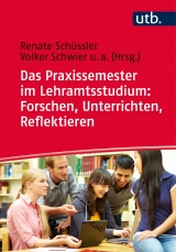 Das Praxissemester im Lehramtsstudium: Forschen, Unterrichten, Reflektieren - Gabriele Klewin, Saskia Schicht