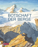 Botschaft der Berge - Stecher, Reinhold