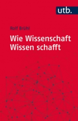 Wie Wissenschaft Wissen schafft - Rolf Brühl