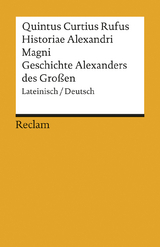 Historiae Alexandri Magni / Geschichte Alexanders des Großen. Lateinisch/Deutsch -  Quintus Curtius Rufus