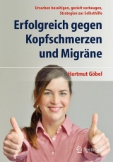 Erfolgreich gegen Kopfschmerzen und Migräne - Hartmut Göbel