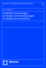 Staatliche Zuwendungen an Banken und Versicherungen im Zeichen der Finanzkrise - Jan Lindenlauf