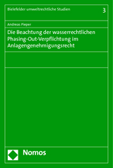 Die Beachtung der wasserrechtlichen Phasing-Out-Verpflichtung im Anlagengenehmigungsrecht - Andreas Pieper