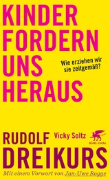 Kinder fordern uns heraus - Rudolf Dreikurs, Vicki Soltz