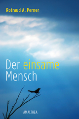 Der einsame Mensch - Rotraud A. Perner