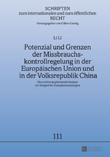 Potenzial und Grenzen der Missbrauchskontrollregelung in der Europäischen Union und in der Volksrepublik China - Li Li