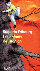 Les Enfants de Titaniah -  Sugeeta Fribourg