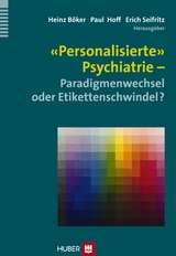 'Personalisierte' Psychiatrie – Paradigmenwechsel oder Etikettenschwindel? - 