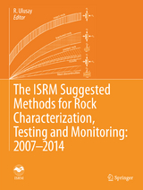 The ISRM Suggested Methods for Rock Characterization, Testing and Monitoring: 2007-2014 - 