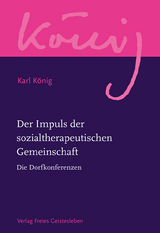 Der Impuls der sozialtherapeutischen Gemeinschaft - Karl König