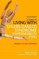 A Guide to Living with Ehlers-Danlos Syndrome (Hypermobility Type) - Knight, Isobel