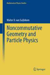 Noncommutative Geometry and Particle Physics - Walter D. van Suijlekom