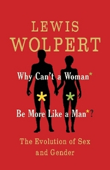 Why Can't a Woman Be More Like a Man? - Wolpert, Lewis