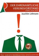 Der ehrenamtliche Vereinsvorstand - Lehmann, Joachim