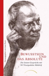 Bewusstsein und das Absolute - Sri Nisargadatta Maharaj