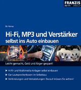 HiFi, MP3 und Verstärker selbst ins Auto einbauen - Bo Hanus