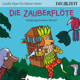 Die Zauberflöte Die ZEIT-Edition - Mozart, Wolfgang Amadeus; Petzold, Bert Alexander