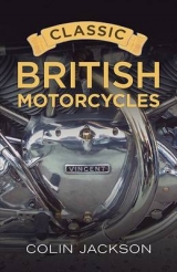 Classic British Motorcycles - Jackson, Colin