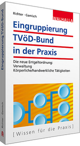 Eingruppierung TVöD-Bund in der Praxis - Achim Richter, Annett Gamisch