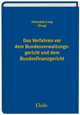 Das Verfahren vor dem Bundesverwaltungsgericht und dem Bundesfinanzgericht - 