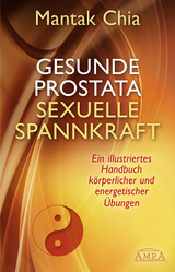 Gesunde Prostata, sexuelle Spannkraft - Mantak Chia