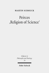 Peirces 'Religion of Science' - Martin Schmuck