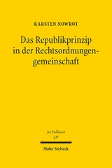 Das Republikprinzip in der Rechtsordnungengemeinschaft - Karsten Nowrot