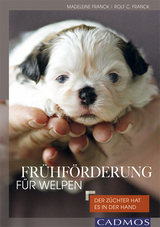 Frühförderung für Welpen - Madeleine Franck, Rolf C. Franck