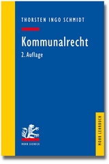 Kommunalrecht - Schmidt, Thorsten Ingo