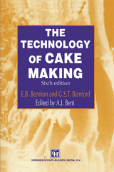 The Technology of Cake Making - A.J. Bent, E.B. Bennion, G.S.T. Bamford