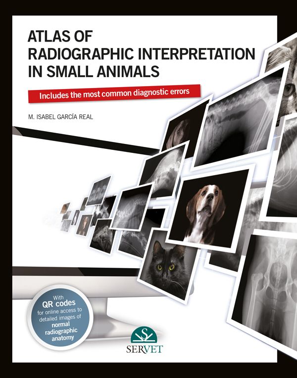 Atlas of Radiographic Interpretation in Small Animals - M. Isabel García Real