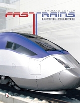 Fast Trains Worldwide - Thomas Estler