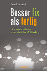 Besser fix als fertig - Bernd Hufnagl