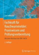 Fachkraft für Rauchwarnmelder: Praxiswissen und Prüfungsvorbereitung - Lars Inderthal