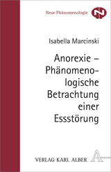 Anorexie - Phänomenologische Betrachtung einer Essstörung - Isabella Marcinski