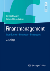 Finanzmanagement - Guserl, Richard; Pernsteiner, Helmut