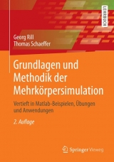 Grundlagen und Methodik der Mehrkörpersimulation - Georg Rill, Thomas Schaeffer