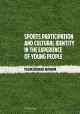 Sports Participation and Cultural Identity in the Experience of Young People - Vegneskumar Maniam