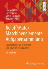 Roloff/Matek Maschinenelemente Aufgabensammlung - Herbert Wittel, Dieter Muhs, Dieter Jannasch, Joachim Voßiek