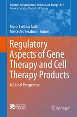 Regulatory Aspects of Gene Therapy and Cell Therapy Products - 