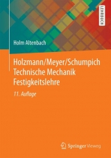 Technische Mechanik: Festigkeitslehre - Altenbach, Holm; Holzmann, Günther; Meyer, Heinz; Schumpich, Georg