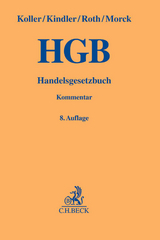 Handelsgesetzbuch - Koller, Ingo; Kindler, Peter; Roth, Wulf-Henning; Morck, Winfried